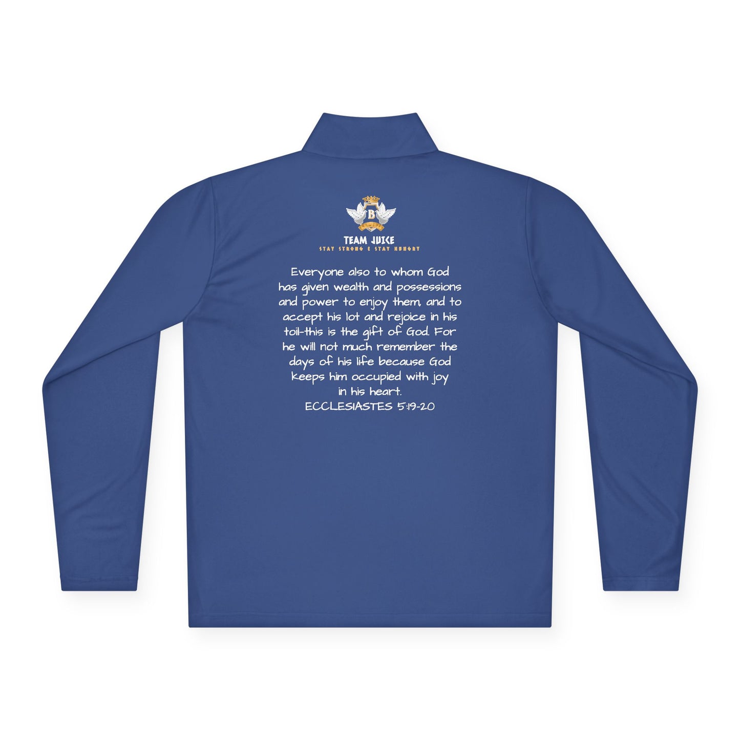 Team Juice Faith-Line Ecclesiastes 5:19-20 Quarter-Zip