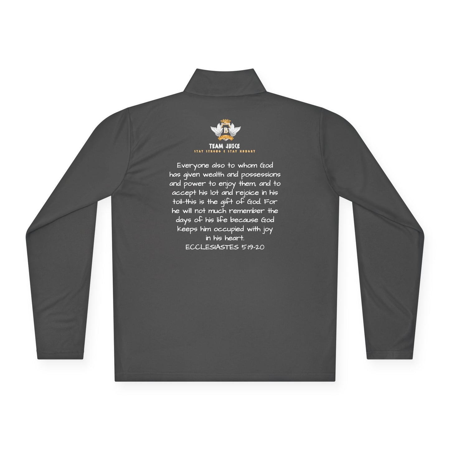 Team Juice Faith-Line Ecclesiastes 5:19-20 Quarter-Zip