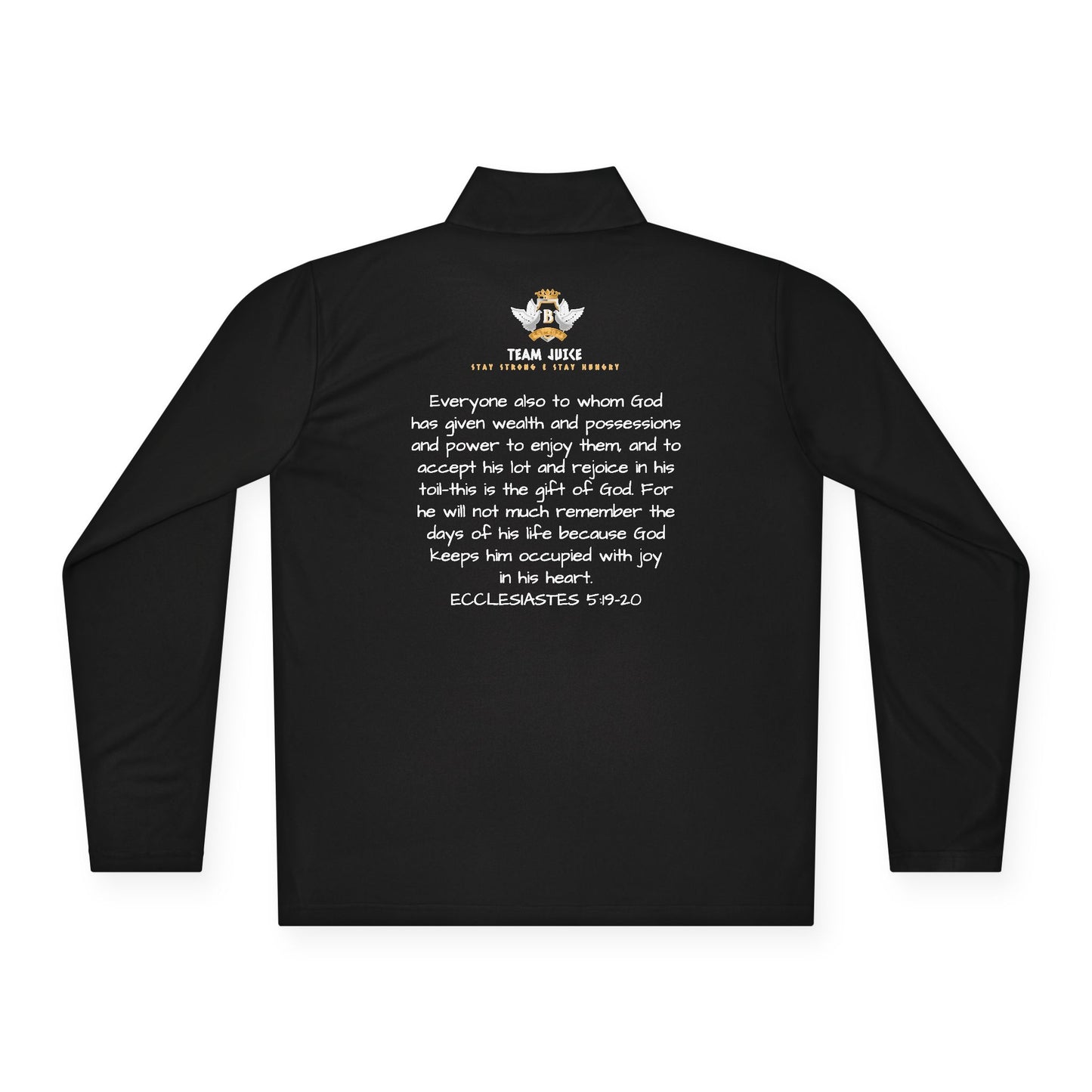 Team Juice Faith-Line Ecclesiastes 5:19-20 Quarter-Zip